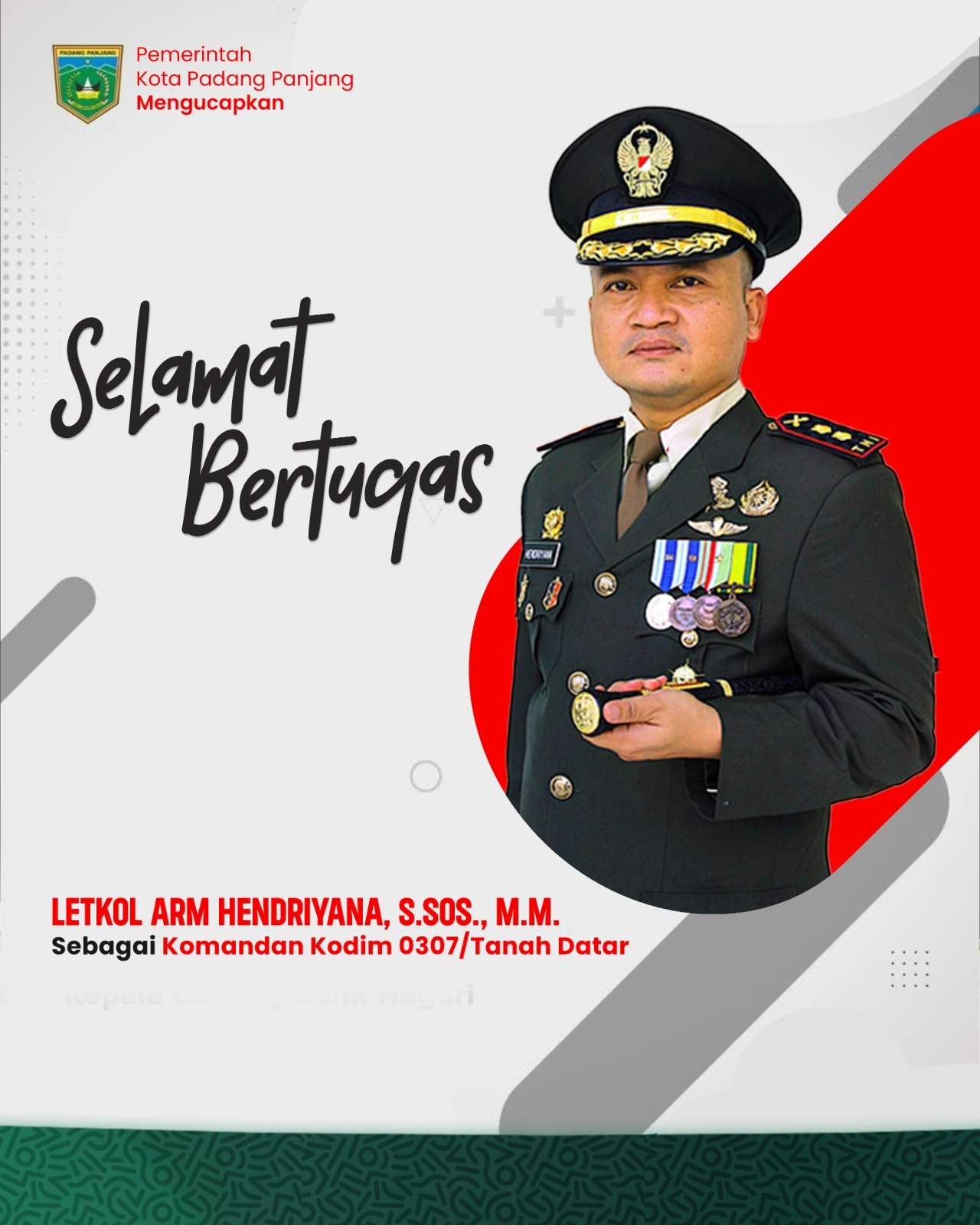 Selamat bertugas Letkol Arm. Hendriyana, S.Sos, M.M  sebagai Dandim 0307/Tanah Datar.